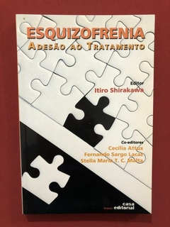 Livro- Esquizofrenia: Adesão Ao Tratamento - Itiro Shirakawa