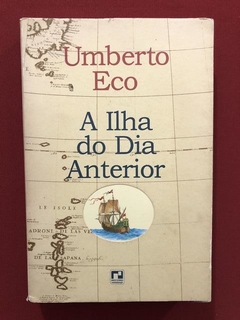 Livro- A Ilha Do Dia Anterior - Umberto Eco - Editora Record