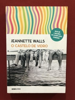 Livro- O Castelo De Vidro- Jeannete Walls - Ed. Globo Livros