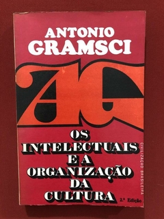 Livro - Os Intelectuais E A Organização Da Cultura - Gramsci