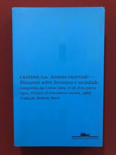 Livro - Assunto Encerrado: Discursos Sobre - Italo Calvino