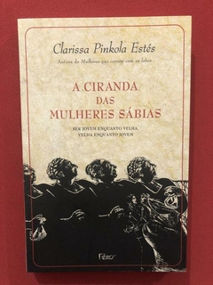 Livro - A Ciranda Das Mulheres Sábias - Ed. Rocco - Seminovo