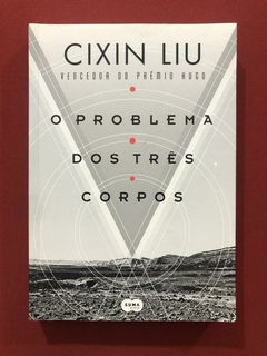 Livro - O Problema Dos Três Corpos - Cixin Liu - Suma - Seminovo