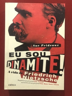 Livro - Eu Sou Dinamite! - Sue Prideaux - Crítica - Seminovo