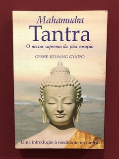 Livro- Mahamudra Tantra- Geshe Kelsang Gyatso- Tharpa Brasil