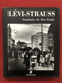 Livro - Saudades de São Paulo - Claude Lévi-Strauss
