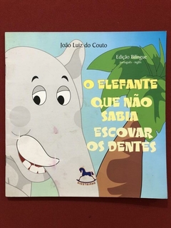 Livro - O Elefante Que Não Sabia Escovar Os Dentes - Seminovo