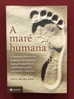 Livro - A Maré Humana - Paul Morland - Ed. Zahar - Seminovo