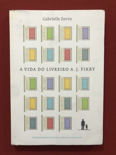 Livro - A Vida Do Livreiro A. J. Fikry - Gabrielle Zevin