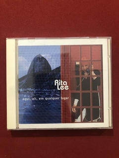 CD- Rita Lee- Aqui, Ali, Em Qualquer Lugar- Nacional- Semin.