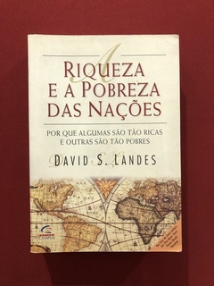 Livro - Riqueza E A Pobreza Das Nações - David S. Landes - Campus