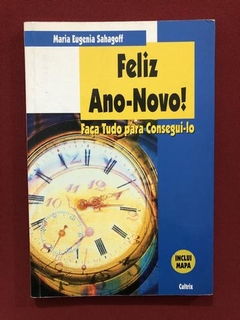 Livro- Feliz Ano-Novo! - Maria Eugenia Sahagoff- Ed. Cultrix