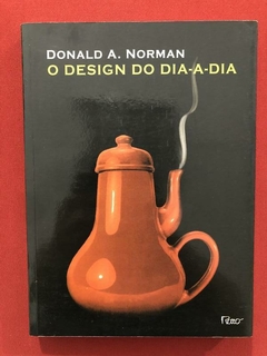 Livro - O Design Do Dia-A-Dia - Donald A. Norman - Rocco