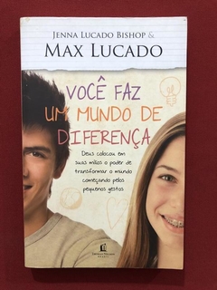 Livro- Você Faz Um Mundo De Diferença- Max Lucado - Seminovo