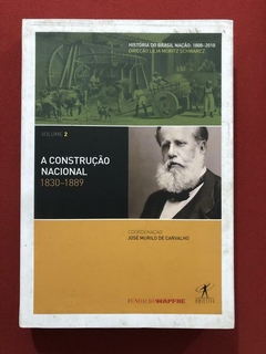 Livro - A Construção Nacional - Vol. 2 - José Murilo De Carvalho - Ed. Objetiva