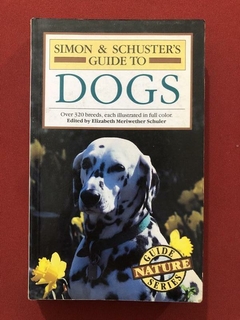 Livro - Simon & Schuster's Guide To Dogs - Fireside