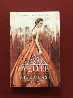 Livro - A Elite - Kiera Cass - Ed. Seguinte - Seminovo