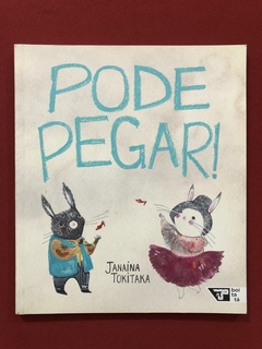 Livro - Pode Pegar! - Janaína Tokitaka - Editora Boitatá