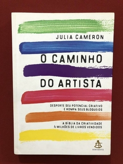 Livro - O Caminho Do Artista - Julia Cameron - Ed Sextante