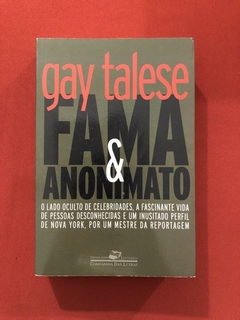 Livro - Fama E Anonimato - Gay Talese - Companhia das Letras - Seminovo