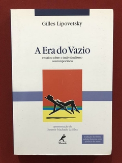 Livro - A Era Do Vazio - Gilles Lipovetsky - Ed. Manole