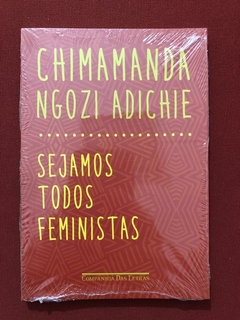 Livro - Sejamos Todos Feministas - Chimamanda N. Adiche - Novo