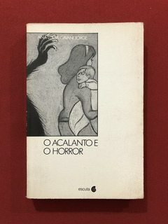 Livro - O Acalanto E O Horror - Ana Lúcia Cavani Jorge