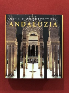 Livro - Arte E Arquitectura Andaluzia - B. Hintzen-Bohlen