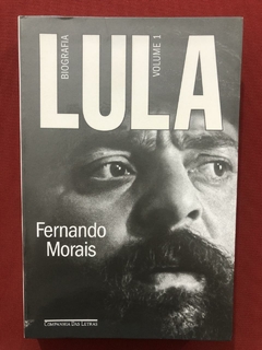 Livro - Lula - Fernando Morais - Cia. Das Letras - Semin