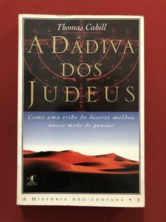 Livro - Á Dadiva Dos Judeus - Thomas Cabill - Ed. Objetiva