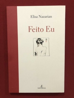 Livro- Feito Eu - Ellisa Nazarian - Ateliê Editorial - Semin