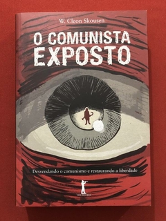 Livro - O Comunista Exposto - W. Cleon Skousen - Vide Editorial - Seminovo