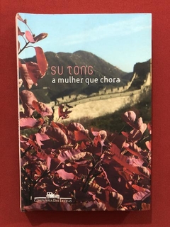 Livro - A Mulher Que Chora - Su Tong - Companhia Das Letras
