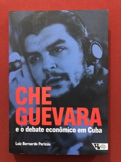 Livro - Che Guevara E O Debate Econômico Em Cuba - Luiz Bernardo - Seminovo