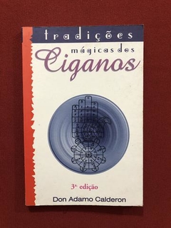 Livro - Tradições Mágicas Dos Ciganos - Don Adamo Calderon