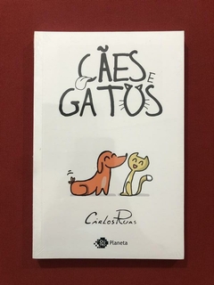 Livro - Cães E Gatos - Carlos Ruas - Ed. Outro Planeta - Novo