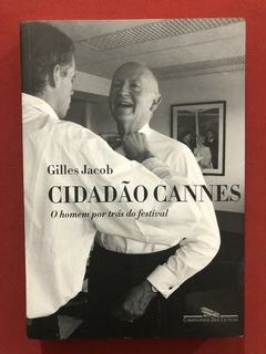 Livro - Cidadão Cannes - Gilles Jacob - Cia Letras - Seminov