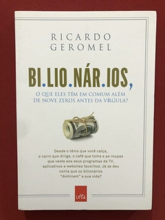 Livro - Bilionários - Ricardo Geromel - Ed. LeYa - Seminovo