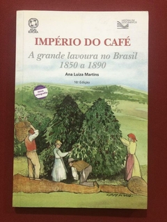 Livro - Império Do Café - Ana Luiza Martins - Atual Editora