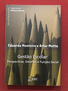 Livro - Gestão Escolar: Perspectivas, Desafios E Função Social - Eduardo M. - Semin.