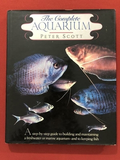Livro - The Complete Aquarium - Peter Scott - Ed. Knopf