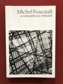 Livro- A Coragem Da Verdade- Michel Foucault- Martins Fontes