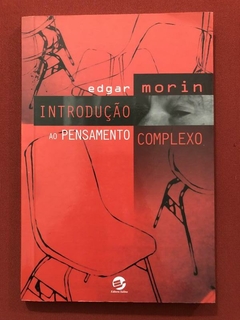 Livro - Introdução Ao Pensamento Complexo - Edgar Morin - Editora Sulina