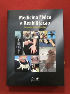 Livro - Medicina Física E Reabilitação - Therezinha Rosane Chamlian - Gen