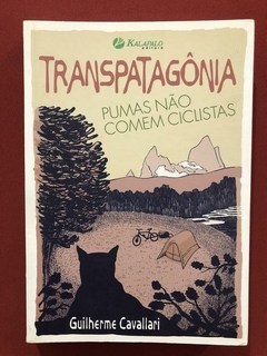 Livro - Transpatagônia - Guilherme Cavallari - Ed. Kalapalo