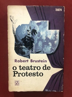 Livro - O Teatro De Protesto - Robert Brustein - Ed. Zahar