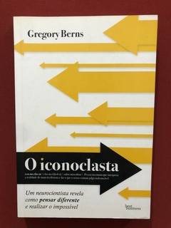 Livro - O Iconoclasta - Gregory Berns - Best B. - Seminovo