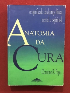 Livro - Anatomia Da Cura - Christine R. Page - Ed. Ground