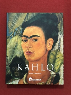 Livro - Frida Kahlo - Andrea Kettenmann - Ed. Paisagem - Capa Dura