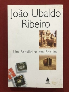 Livro - Um Brasileiro Em Berlim - João Ubaldo Ribeiro - Nova Fronteira